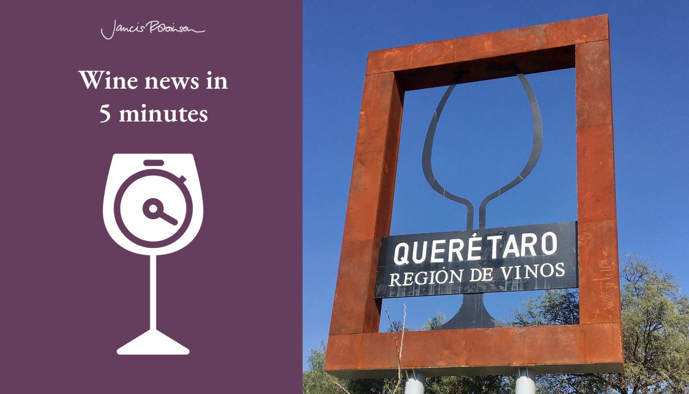 Wine news in 5 12 April 2025 Querétaro wine region image