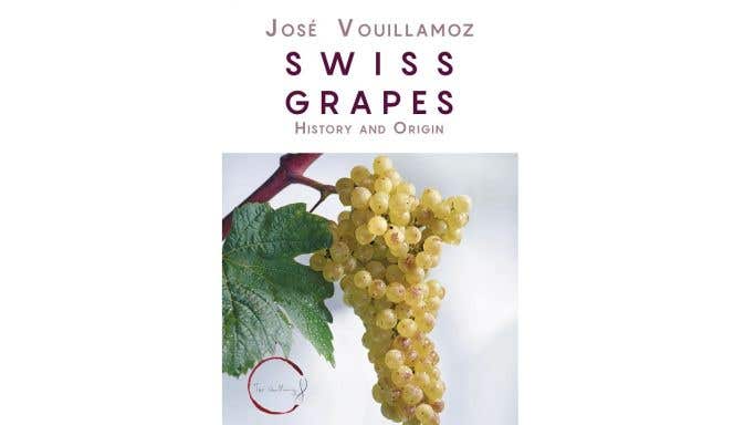 Swiss Grapes by Jose Vouillamoz book cover