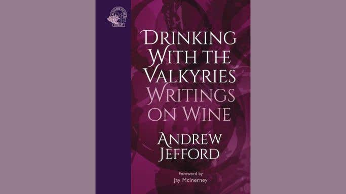 Drinking With The Valkyries by Andrew Jefford front cover