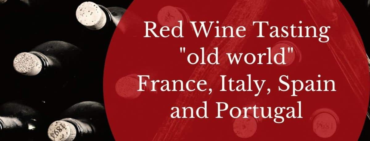 Red Wines of Italy, France, Spain and Portugal - East London