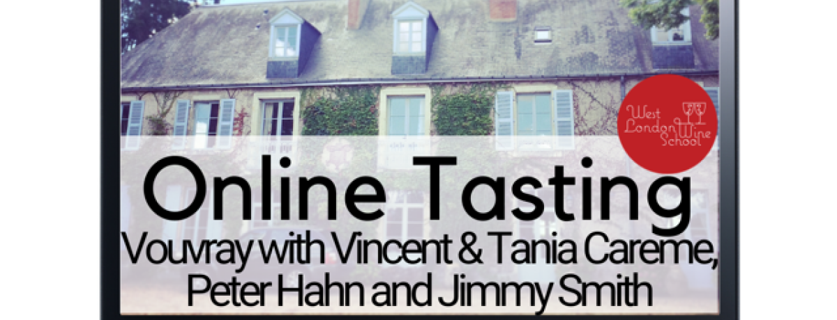 Online Tasting: The delights of Vouvray with Peter Hahn & Tania and Vincent Careme