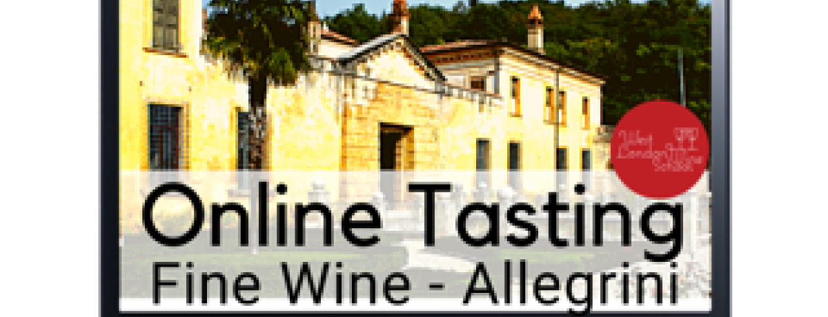 Online Fine Wine Tasting: Allegrini with Giampietro Tinazzo and West London Wine School.