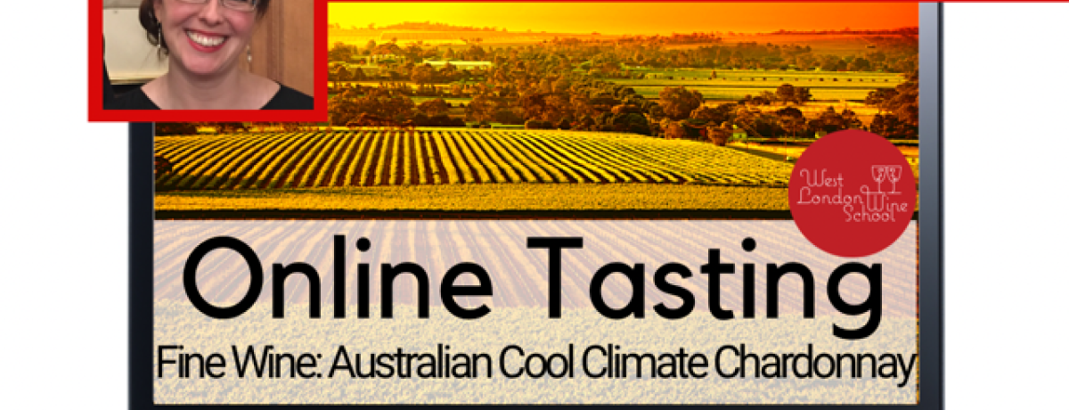 Online: Australian Cool Climate Chardonnay with Emma Symington MW & West London Wine School