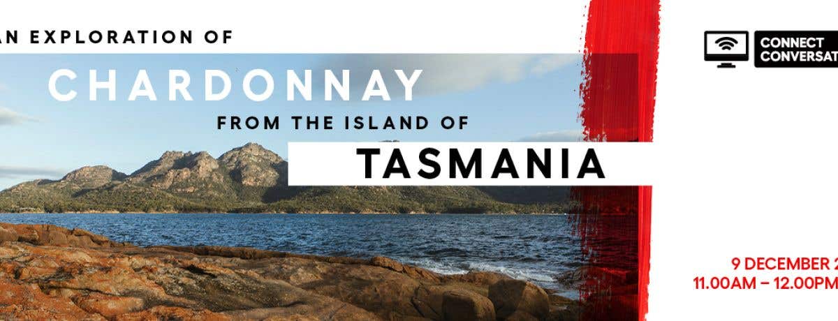 An Exploration of Chardonnay from the island of Tasmania